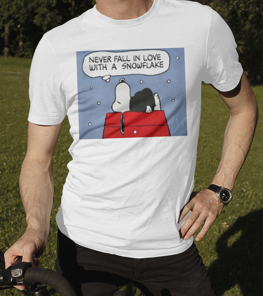 Never Fall In Love With A Snowflake Snoopy On Doghouse With Thought Bubble T-Shirt