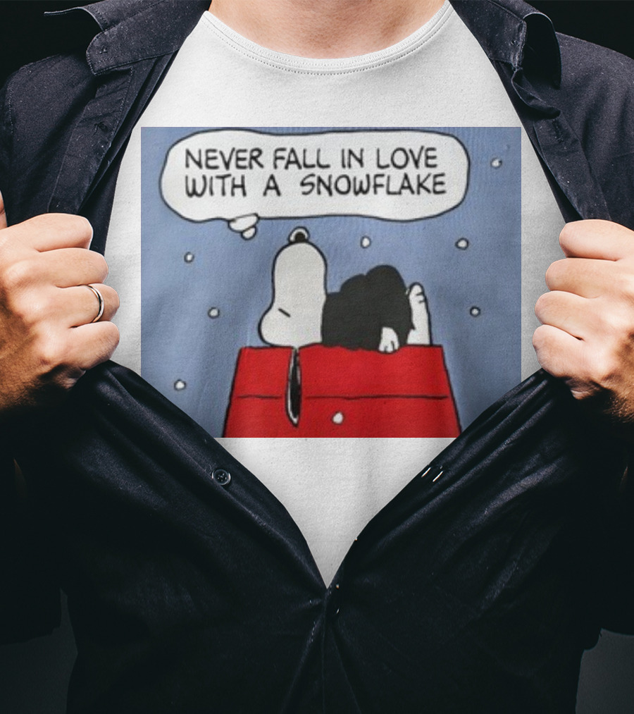 Never Fall In Love With A Snowflake Snoopy On Doghouse With Thought Bubble T-Shirt