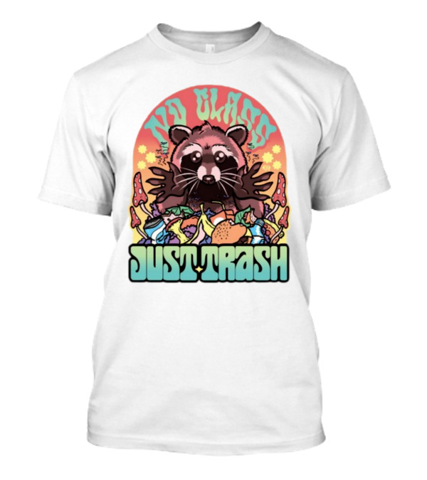No Class Just Trash Raccoon With Psychedelic Mushrooms And Trash Heap T-Shirt