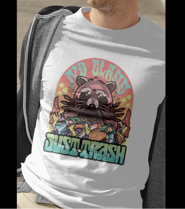 No Class Just Trash Raccoon With Psychedelic Mushrooms And Trash Heap T-Shirt