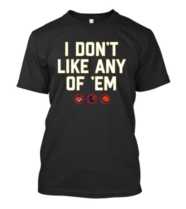 I Don’t Like Any Of 'Em Football Rivals Crossed Out Icons T-Shirt