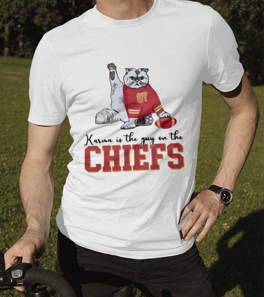 Karma Is The Guy On The Chiefs 87 Cat Football T-Shirt