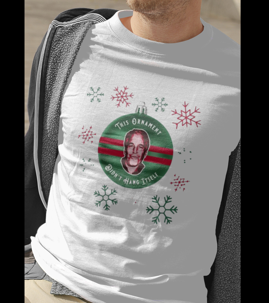 This Ornament Didn't Hang Itself Snowflakes T-Shirt