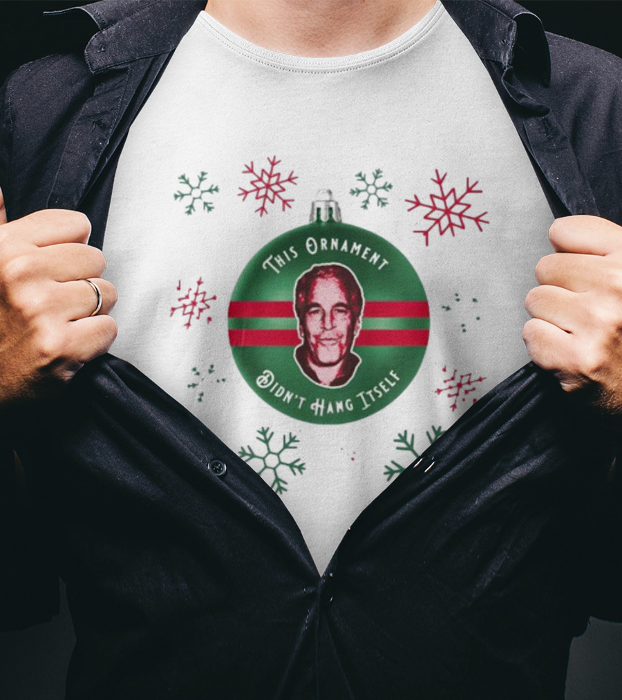 This Ornament Didn't Hang Itself Snowflakes T-Shirt