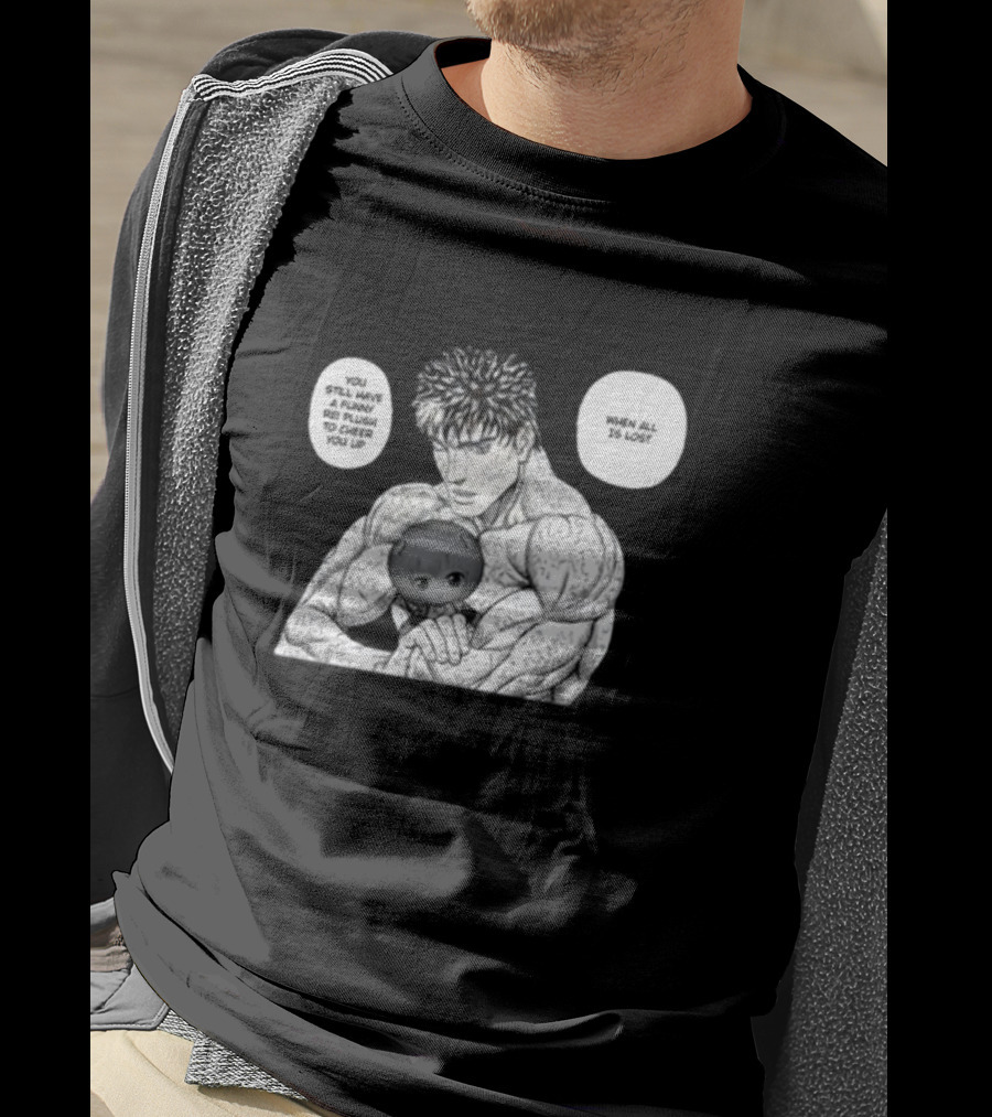 Guts X Rei When All Is Lost You Still Have A Funny Rei Plush To Cheer You Up T-Shirt