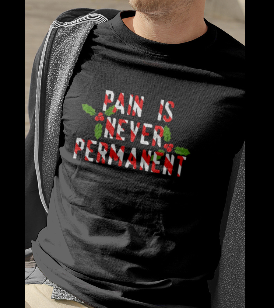 Generic Pop Punk Pain Is Never Permanent Candy Cane Holly Holiday T-Shirt