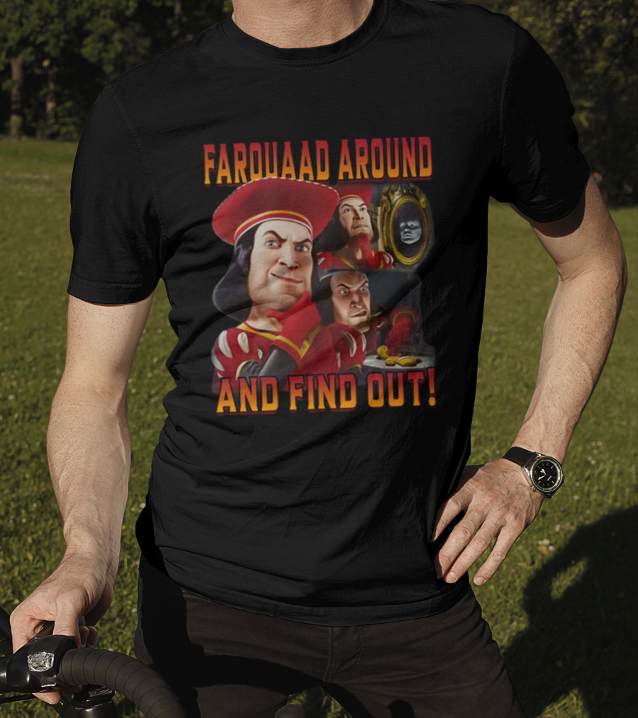 Farquaad Around And Find Out Shrek Character Humor T-Shirt