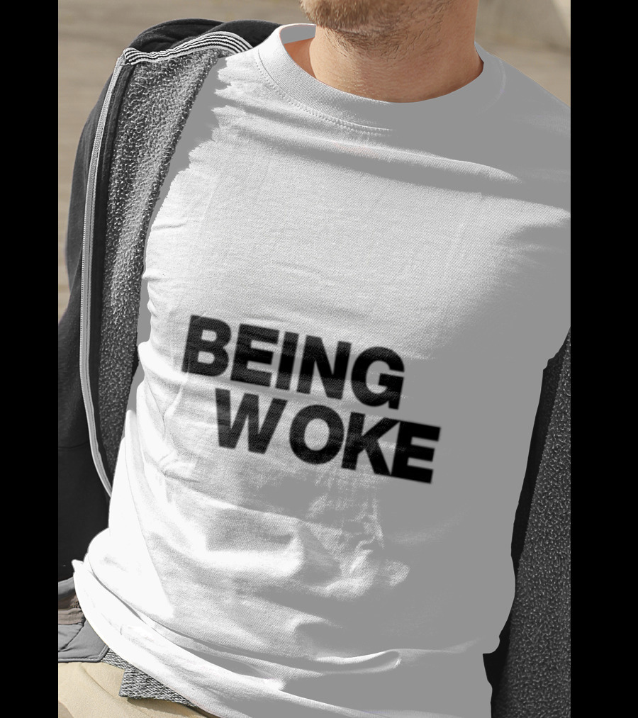 Just Stop Being Woke T-Shirt