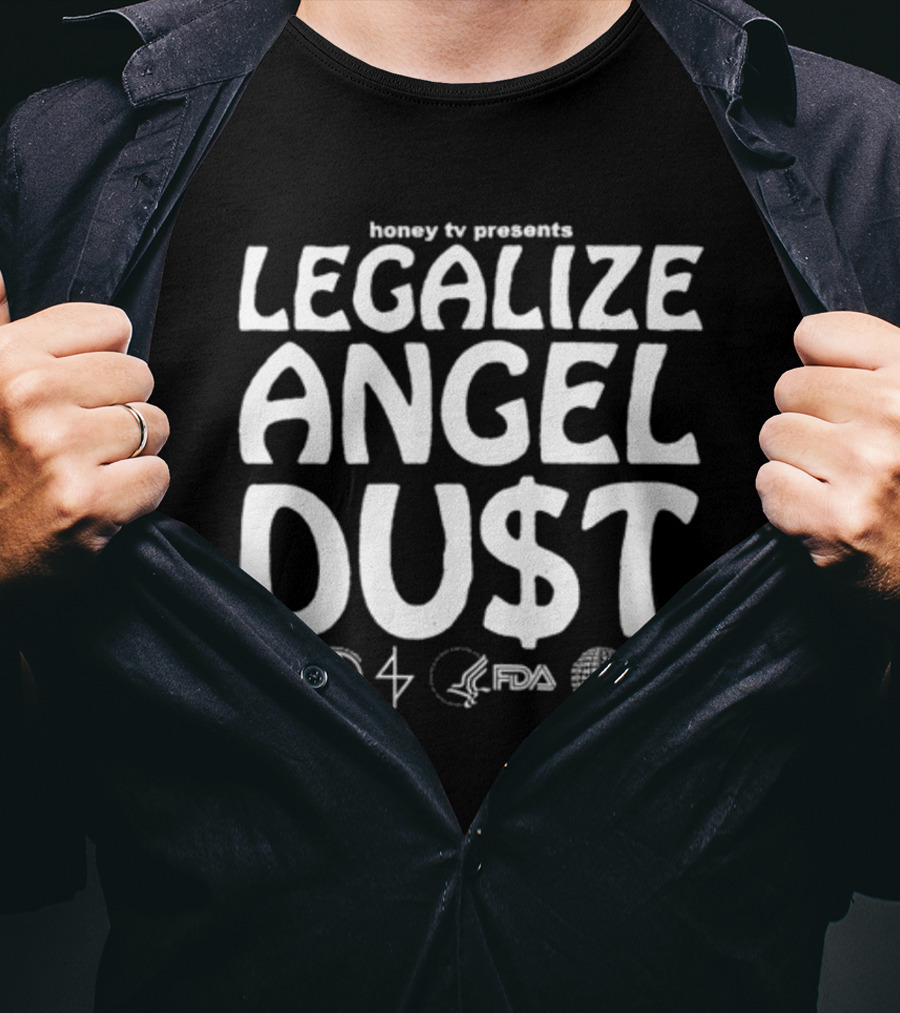 Honey Tv Presents Legalize Angel Dust With Iconic Symbols T-Shirt