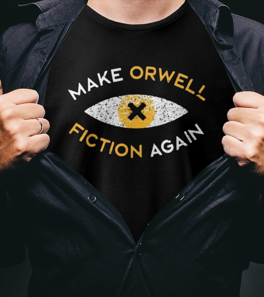 Make Orwell Fiction Again Recon Eye X T-Shirt