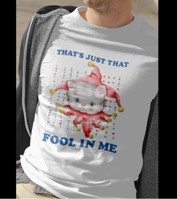 That's Just That Fool In Me Cat Jester With Bells T-Shirt
