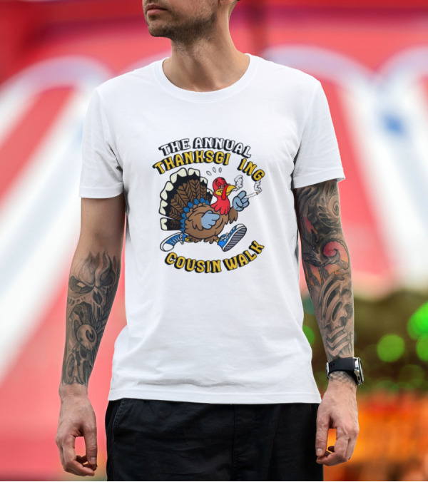 Premium T-Shirt: The Annual Thanksgiving Cousin Walk Turkey Smoking Sneakers Fun T-Shirt The Annual Thanksgiving Cousin Walk Turkey Smoking Sneakers Fun T-Shirt