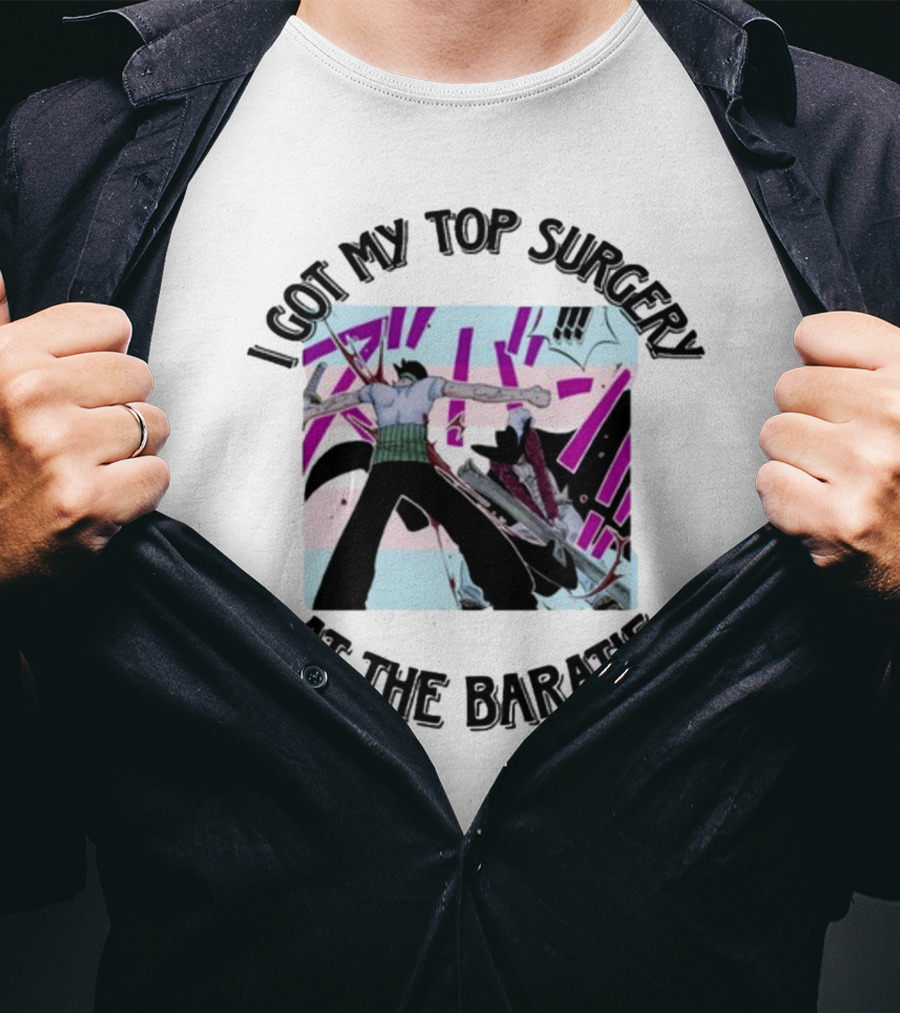 I Got My Top Surgery At The Baratie Anime Character Scene T-Shirt