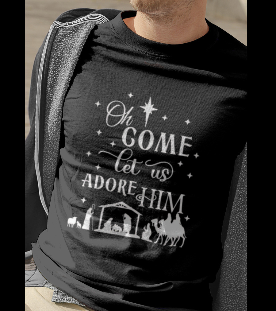 Oh Come Let Us Adore Him Nativity Scene Christmas Star T-Shirt