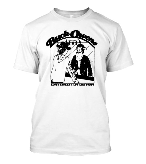 Buck Owens Santa Looked A Lot Like Daddy Christmas Mirror Reflection T-Shirt