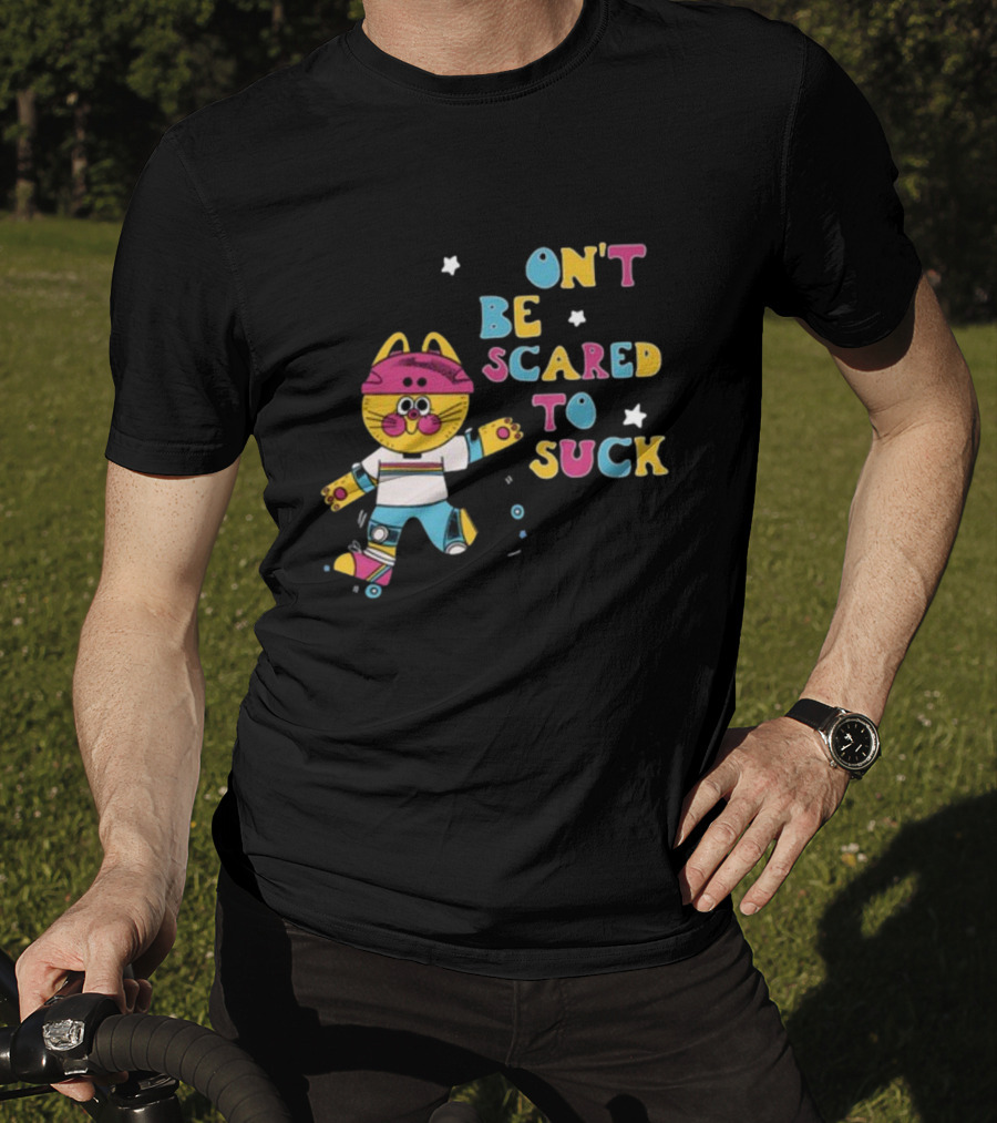 Don't Be Scared To Suck Pinkgabbercat Skateboarding Cat T-Shirt