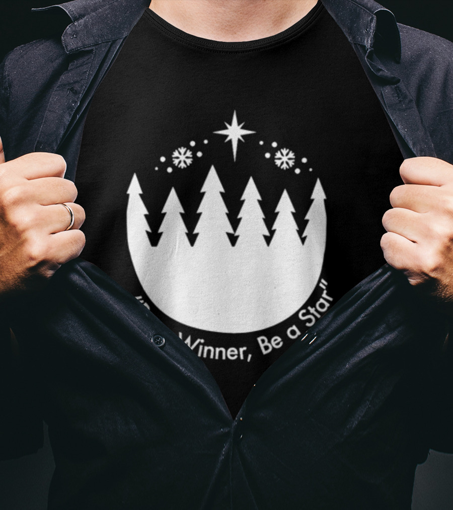 Be A Winner Be A Star Shania Twain Snowy Tree Scene T-Shirt