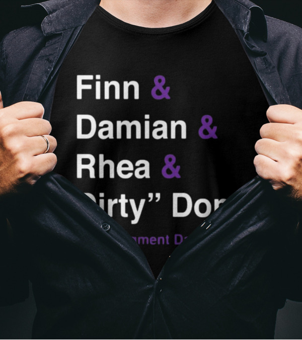 Finn And Damian And Rhea And Dirty Dom The Judgment Day T-Shirt