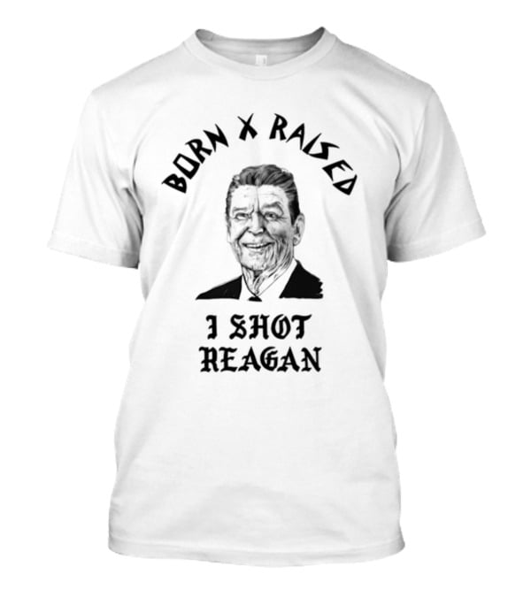 Born X Raised I Shot Reagan T-Shirt