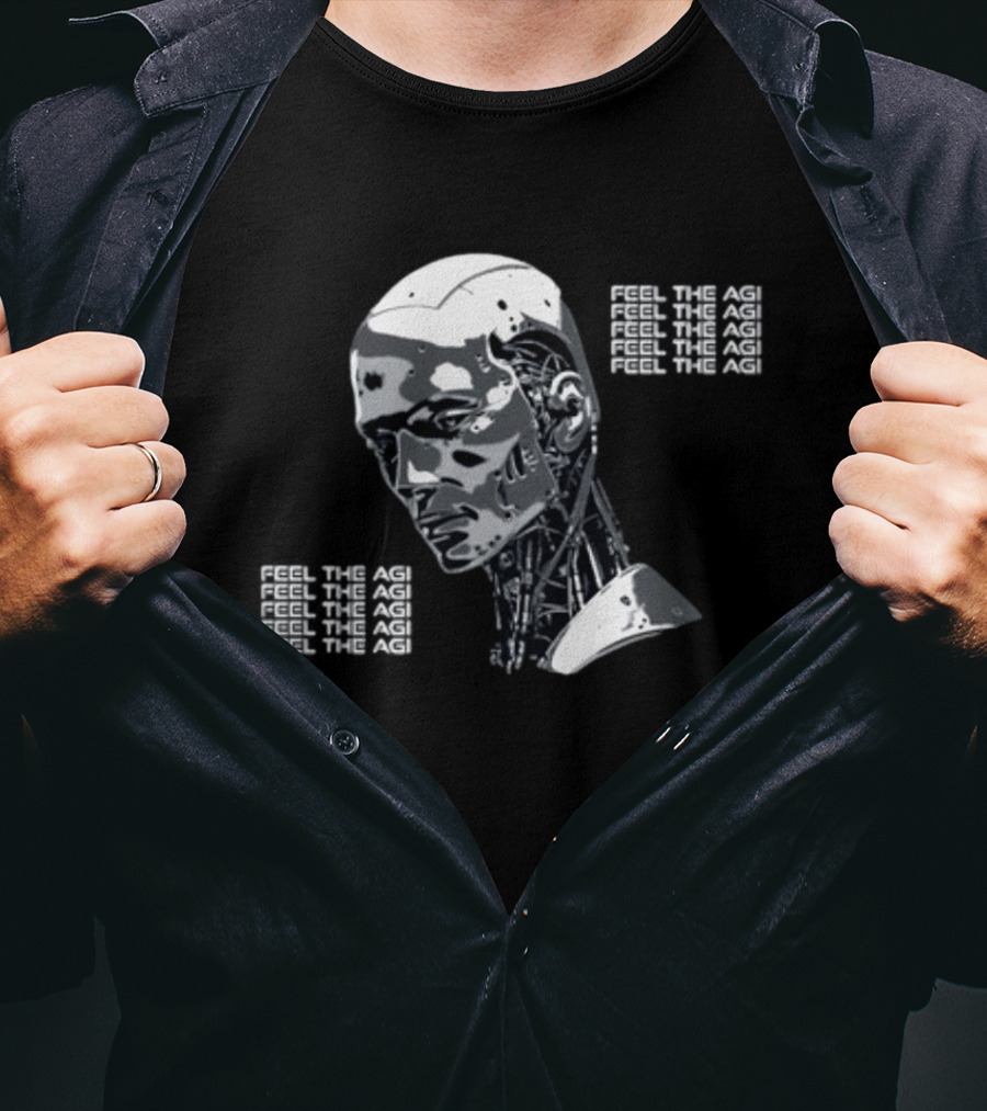 Feel The AGI Artificial Intelligence Cyborg T-Shirt