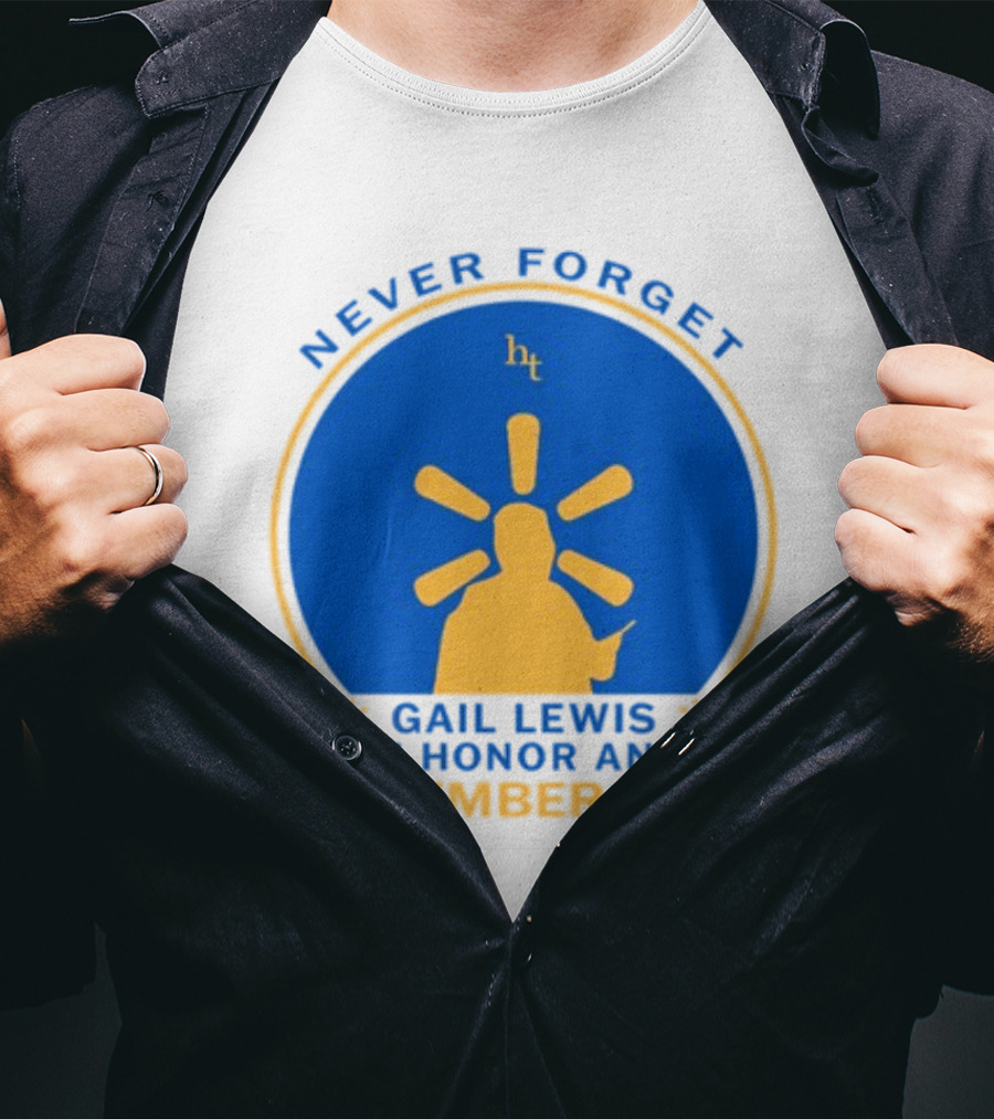Never Forget Gail Lewis In Honor And Remembrance HT T-Shirt