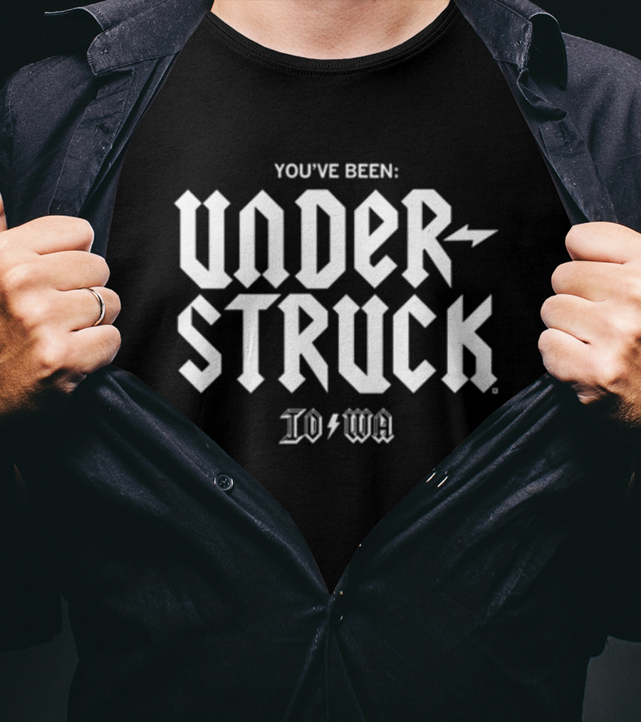 You've Been Under Struck Iowa Lightning Bolt Font T-Shirt