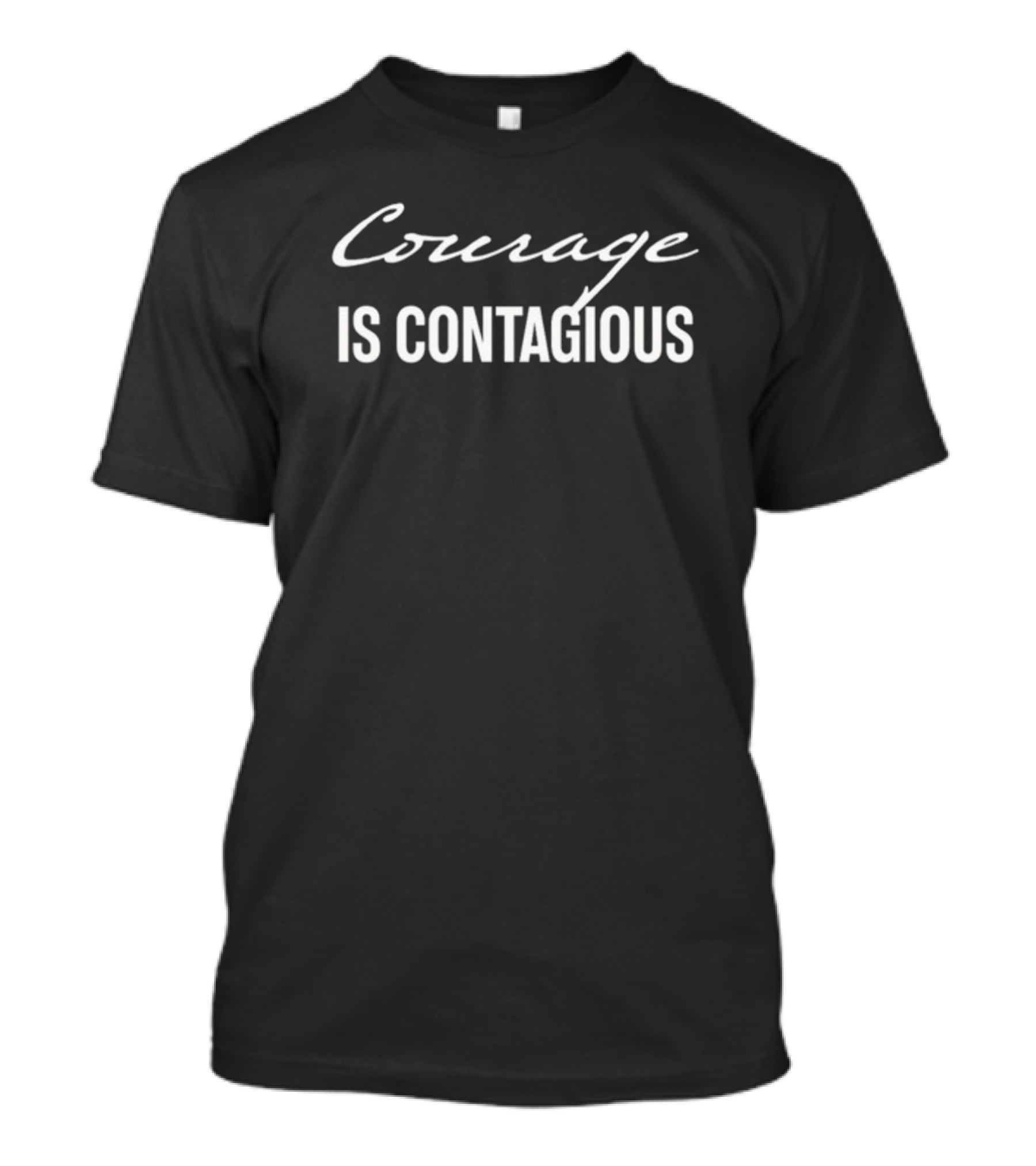 Dr Shawn Baker Courage Is Contagious Inspiring Message T-Shirt