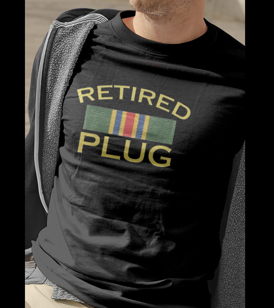 Retired Plug Military Ribbon Humor T-Shirt
