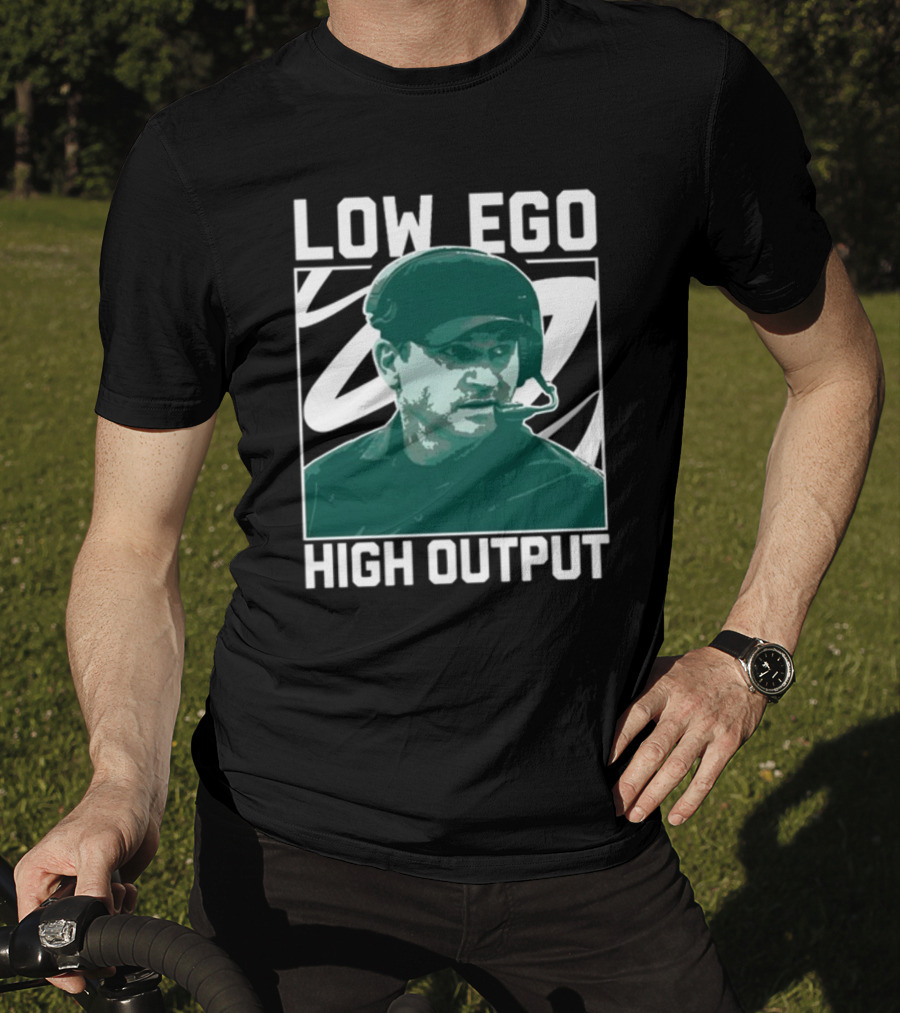Low Ego High Output Coach Image T-Shirt