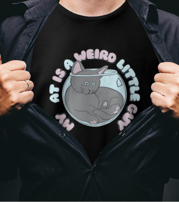 Weirdlilguys My Cat Is A Weird Little Guy In Fishbowl T-Shirt