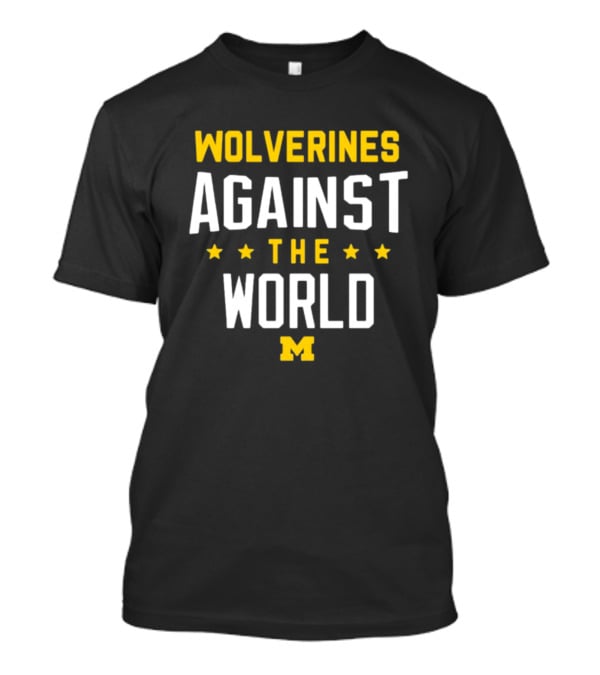 Wolverines Against The World Michigan Block M T-Shirt