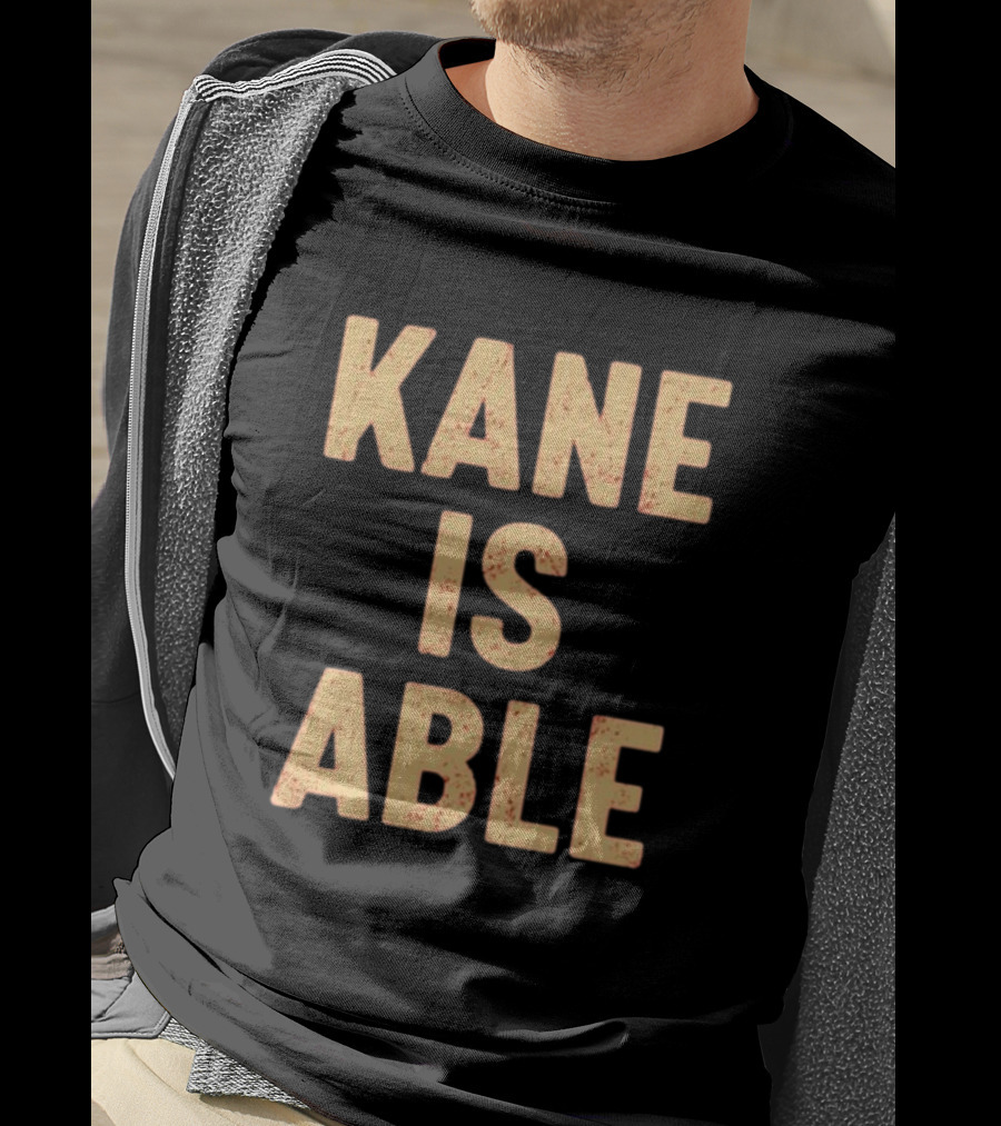 Kane Is Able WWE Wrestling Inspired Phrase T-Shirt