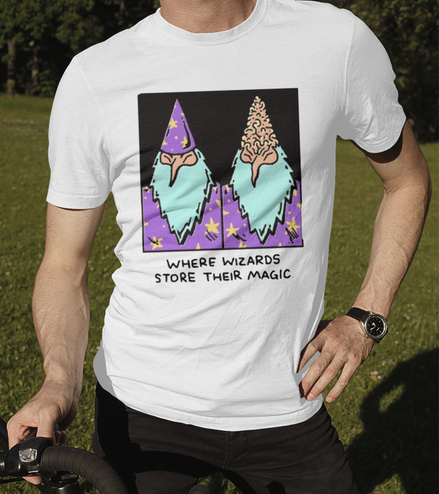 Where Wizards Store Their Magic T-Shirt