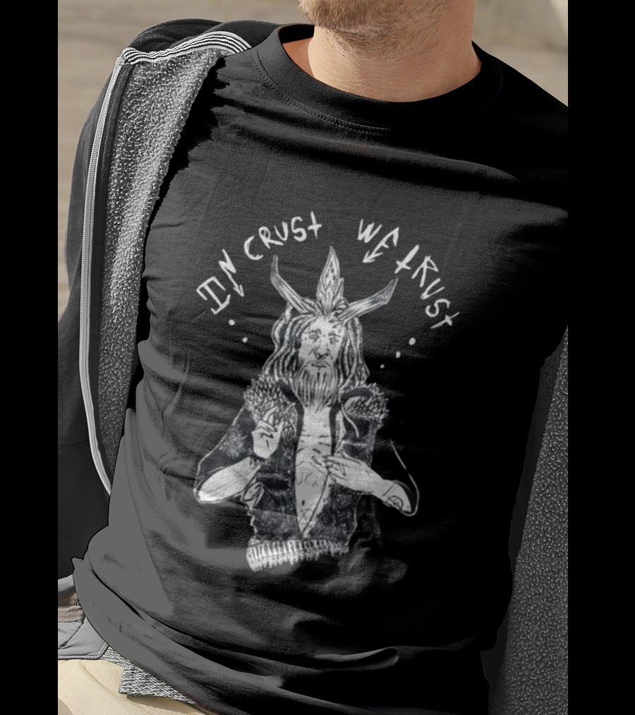 Punkwithacamera In Crust We Trust Punk Rock Anti-Establishment T-Shirt