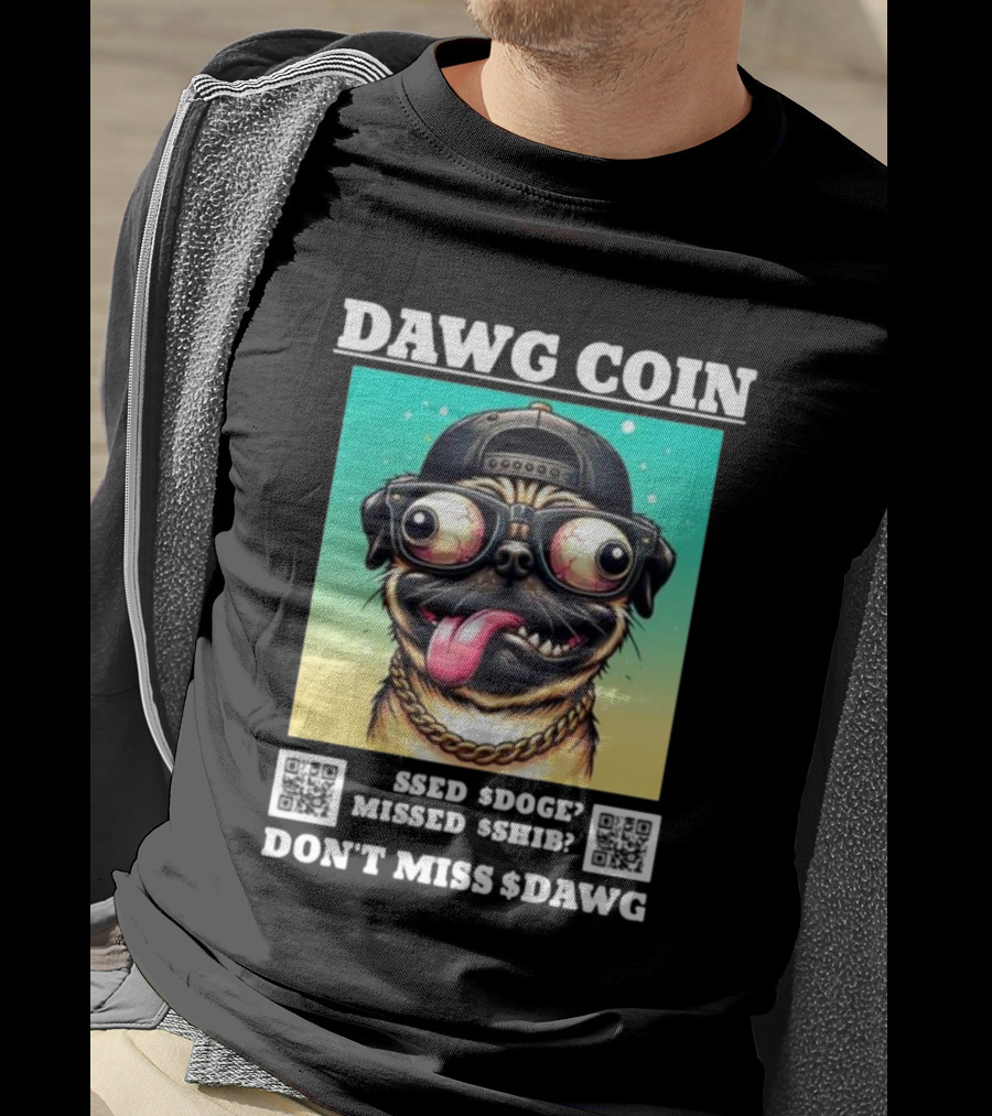 DAWG COIN Missed $Doge $Shib Don't Miss $Dawg T-Shirt