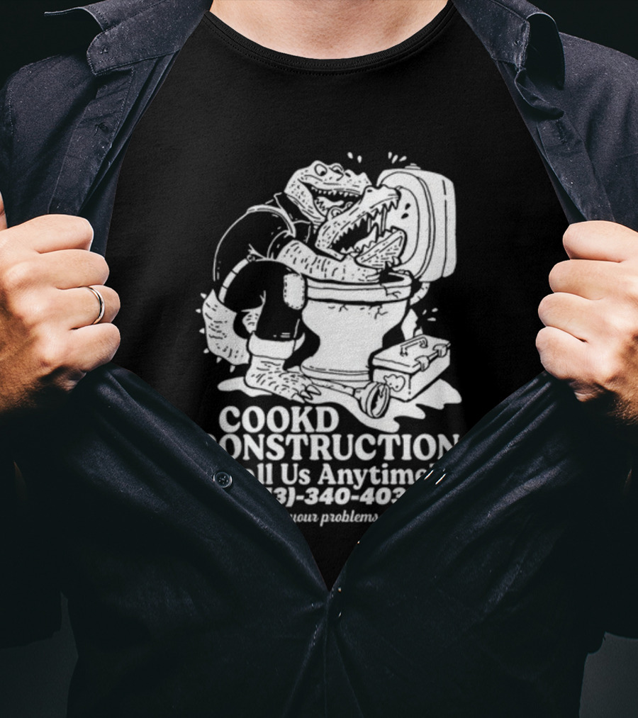 Cookd Construction Plumbing Service Call Us Anytime 213 340 4039 Flush Your Problems Away Crocodile Plumber Image T-Shirt