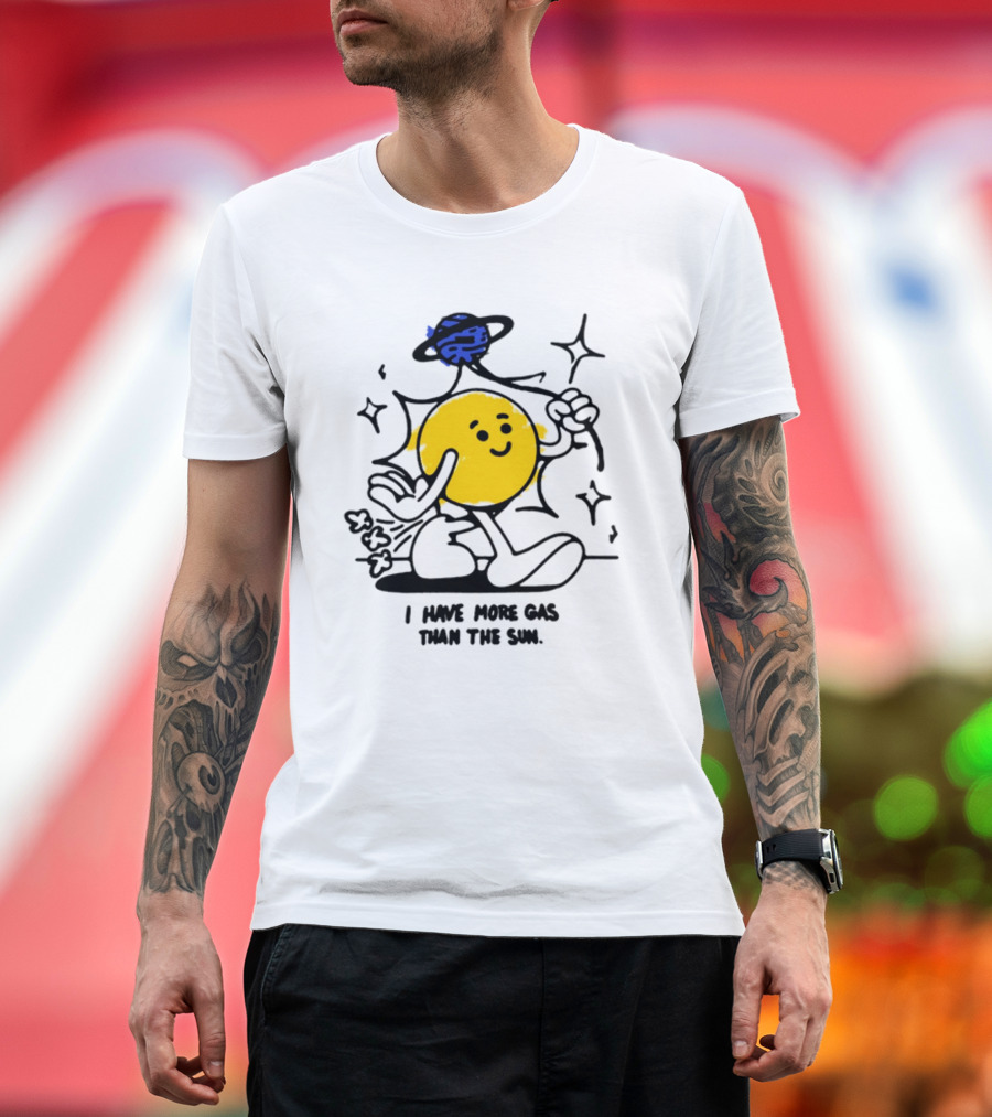 I Have More Gas Than The Sun Laughing Planet Cartoon T-Shirt