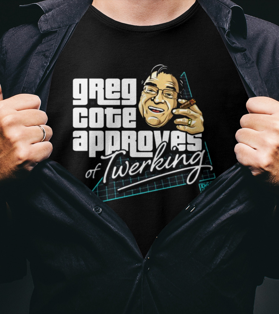 Greg Cote Approves Of Twerking Dan Le Batard Show T-Shirt