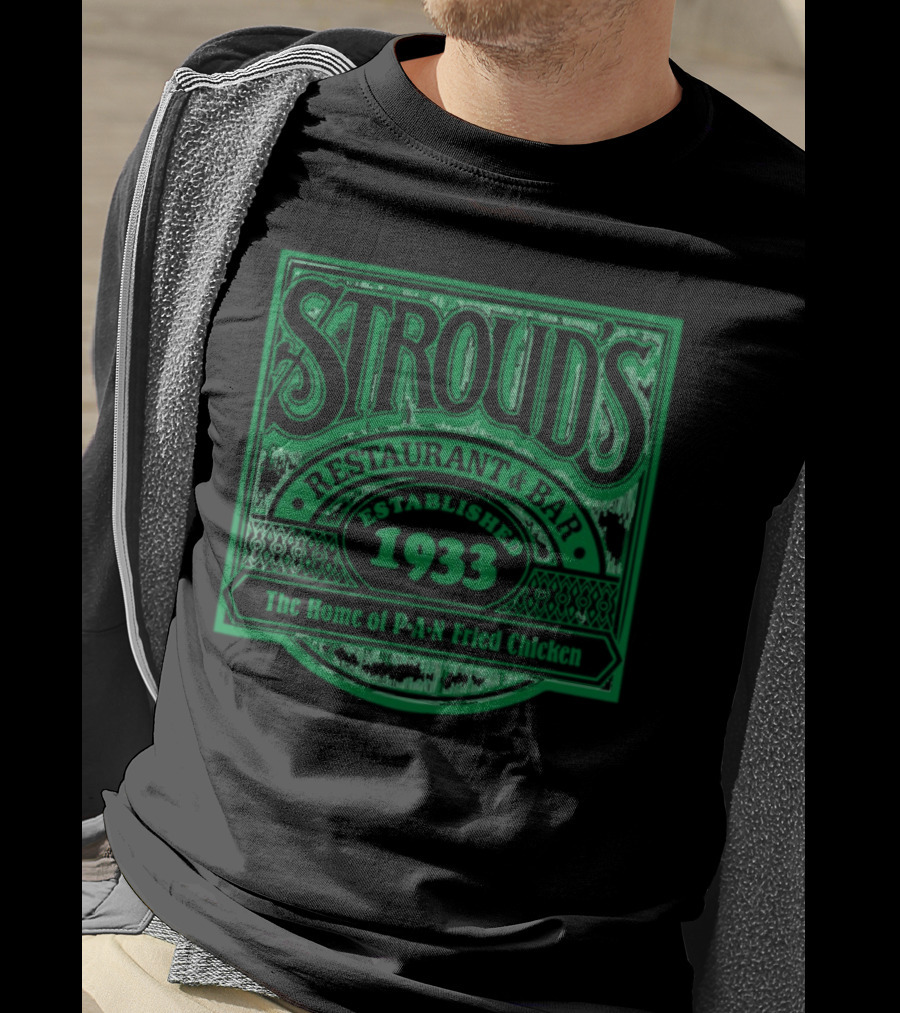 Stroud's Restaurant And Bar The Home Of Pan Fried Chicken Established 1933 T-Shirt