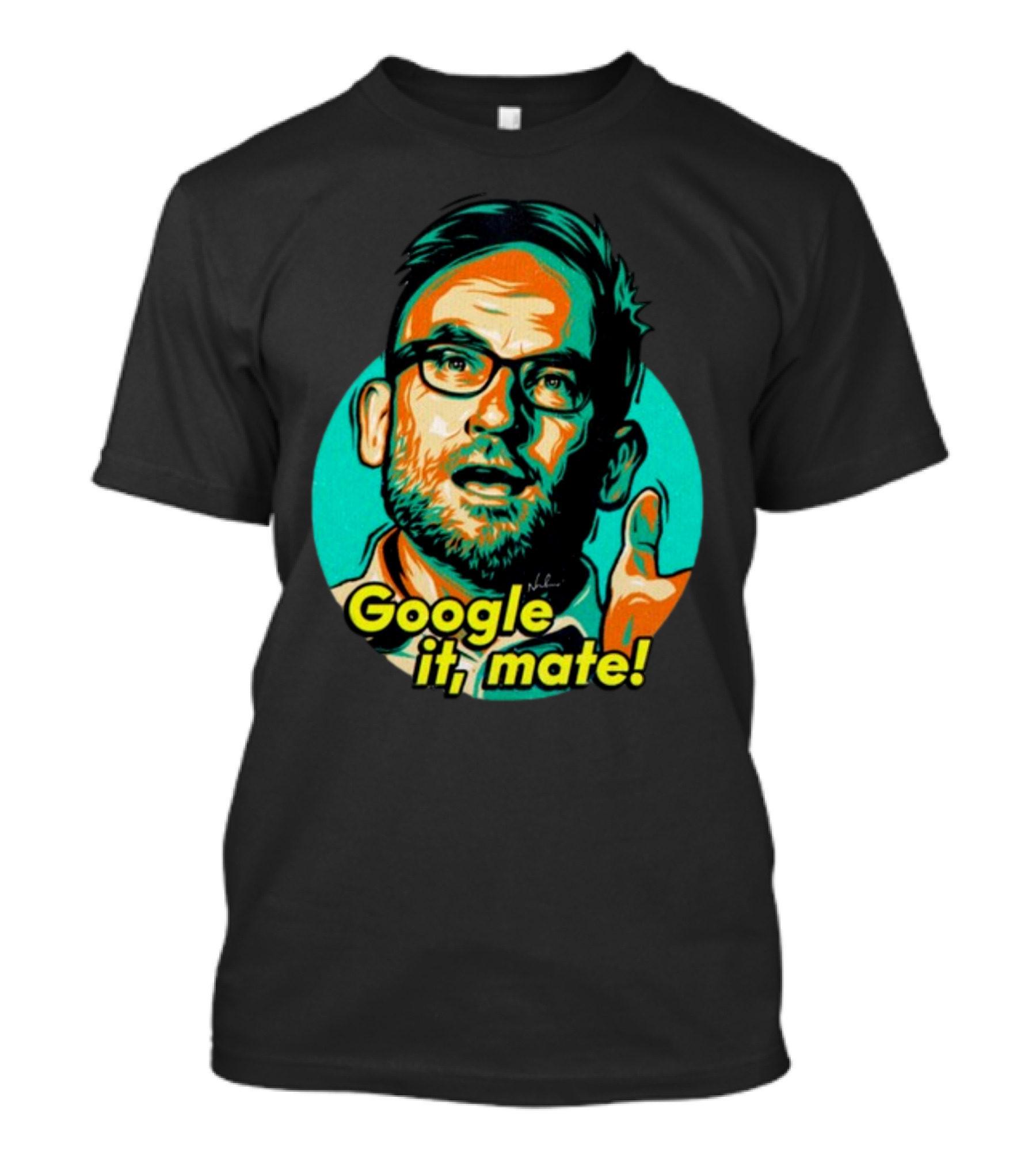 Google It Mate Nordacious Colorful Pop T-Shirt