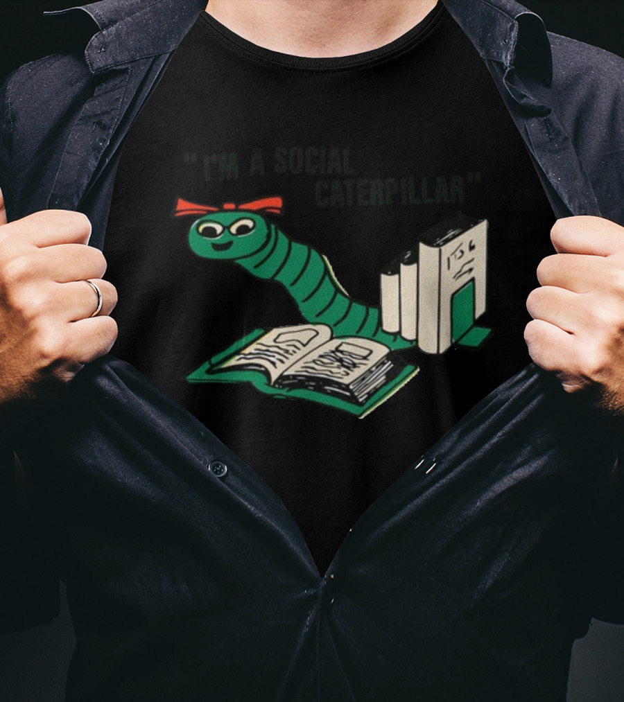 Sthatgohard I'm A Social Caterpillar Cartoon Worm Books T-Shirt