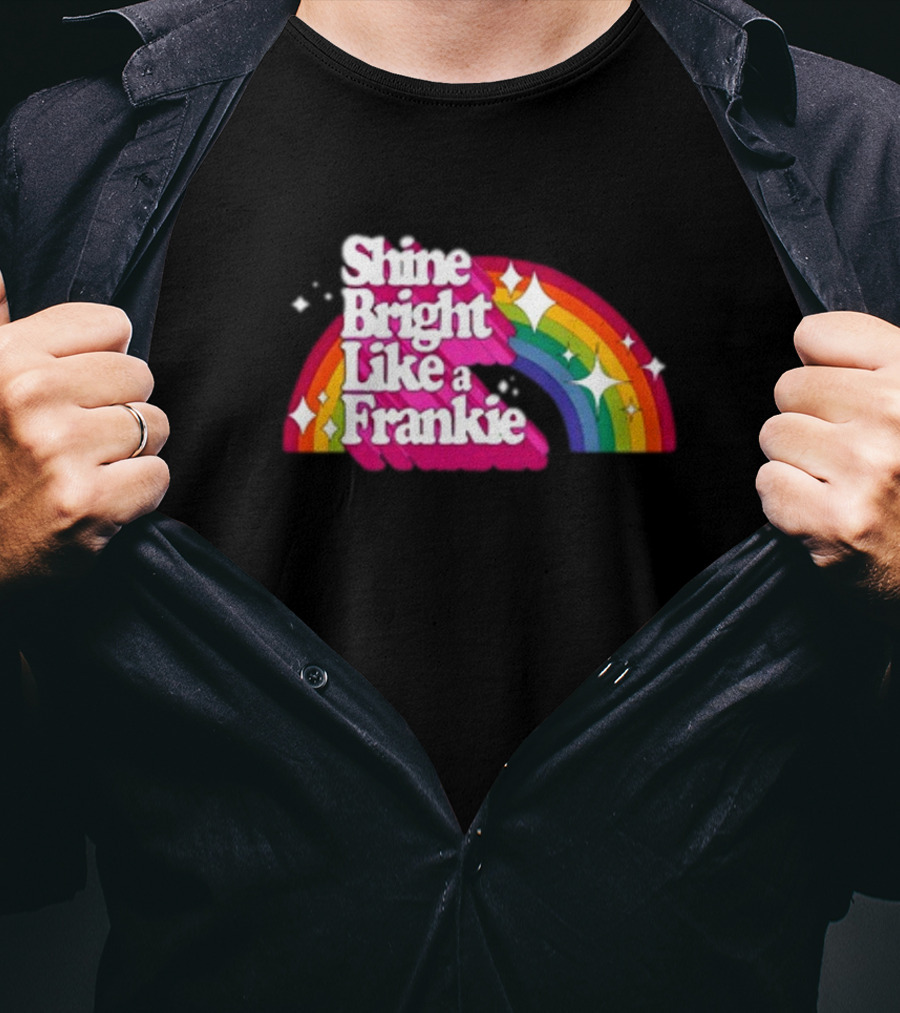 Shine Bright Like A Frankie Rainbow Sparkle T-Shirt
