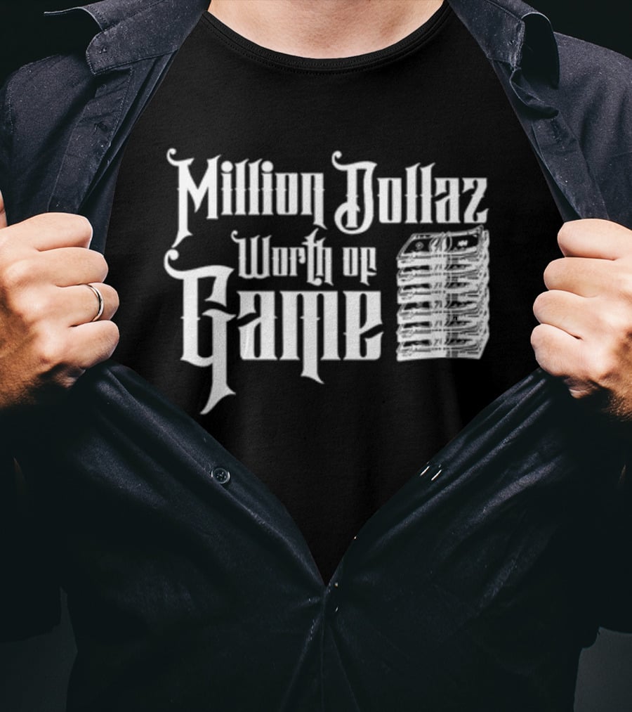 Million Dollaz Worth Of Game Stacked Bills White Font T-Shirt