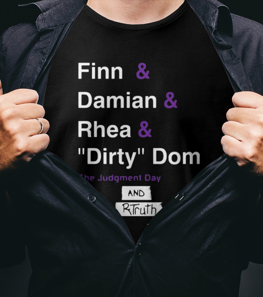Finn And Damian And Rhea And Dirty Dom The Judgment Day And Rtruth T-Shirt