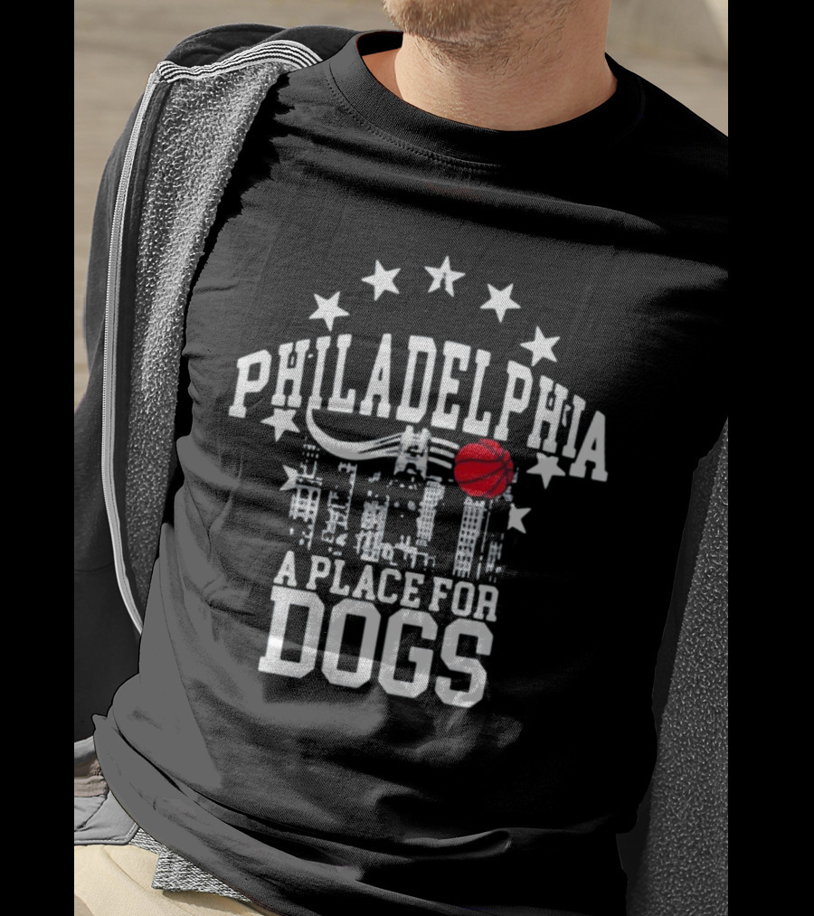 Philadelphia Skyline Basketball Stars A Place For Dogs T-Shirt