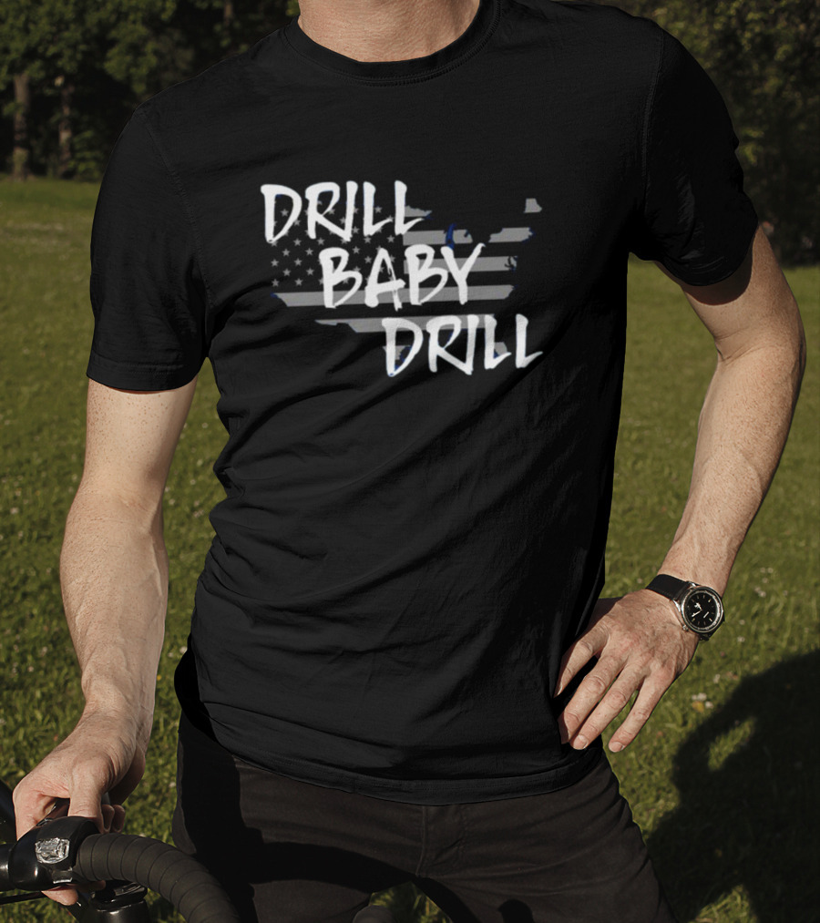 Drill Baby Drill American Flag Map T-Shirt