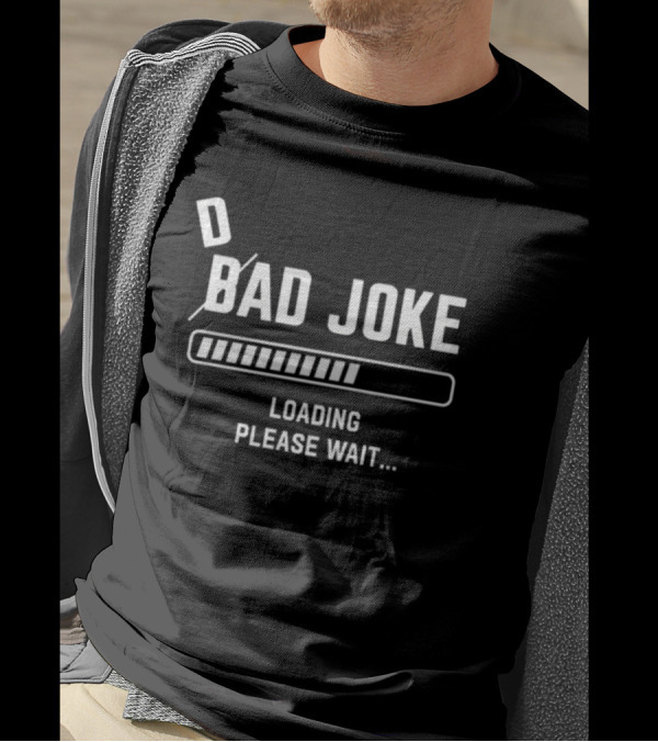 D Bad Joke Loading Please Wait Progress Bar Humor T-Shirt