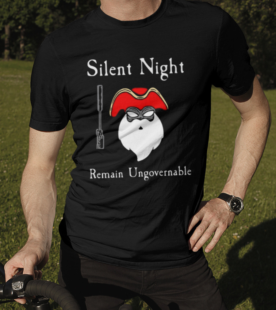 Silent Night Remain Ungovernable Pirate Santa With Gun And Mask T-Shirt