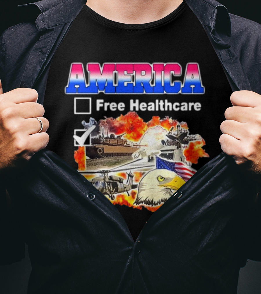 America Free Healthcare Military Symbolism Eagle Flag T-Shirt