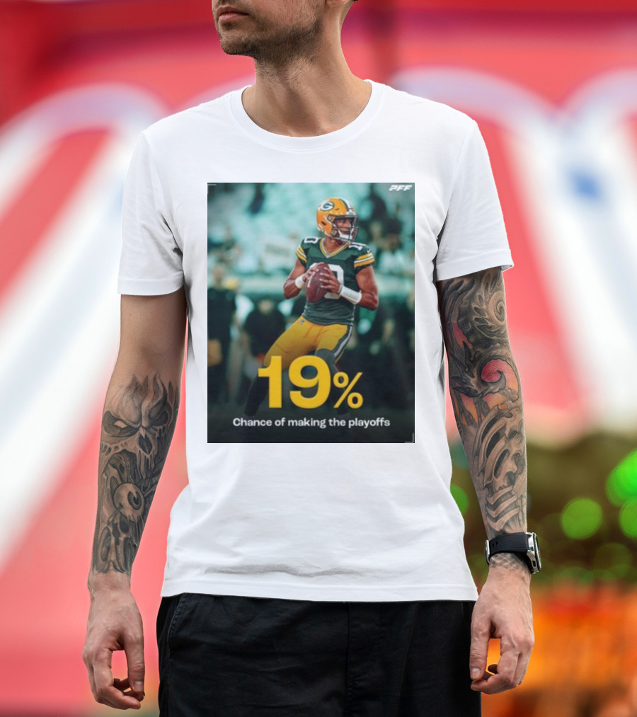 PFF 19% Chance of Making the Playoffs Quarterback in Green and Gold T-Shirt